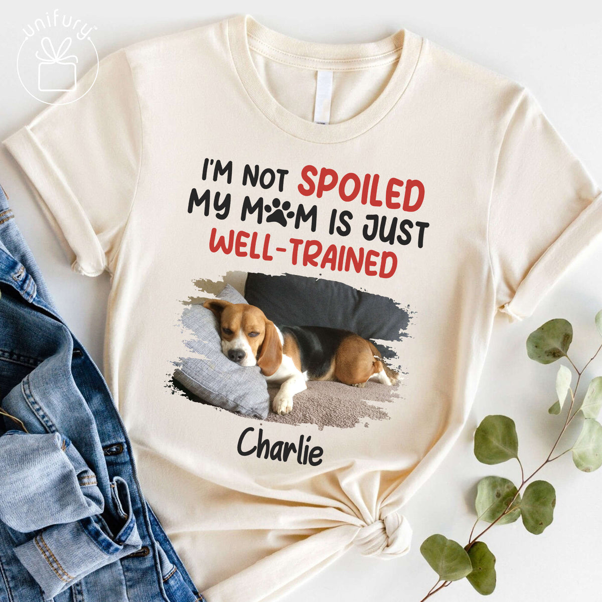 I'm Not Spoiled My Mom Is Just Well-Trained Photo T-shirt For Dog Lovers