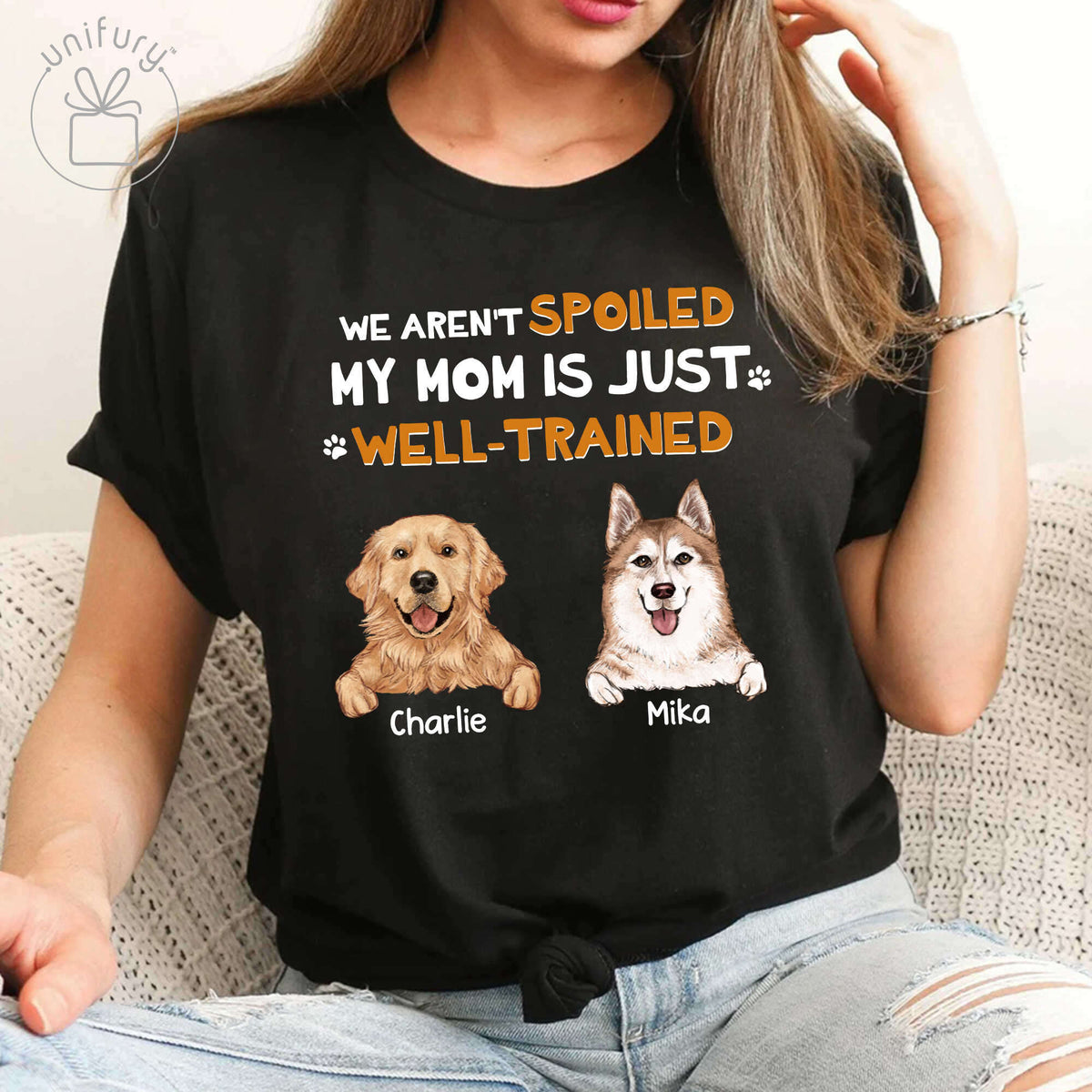 I'm Not Spoiled My Mom Is Just Well-Trained T-shirt For Dog Lovers