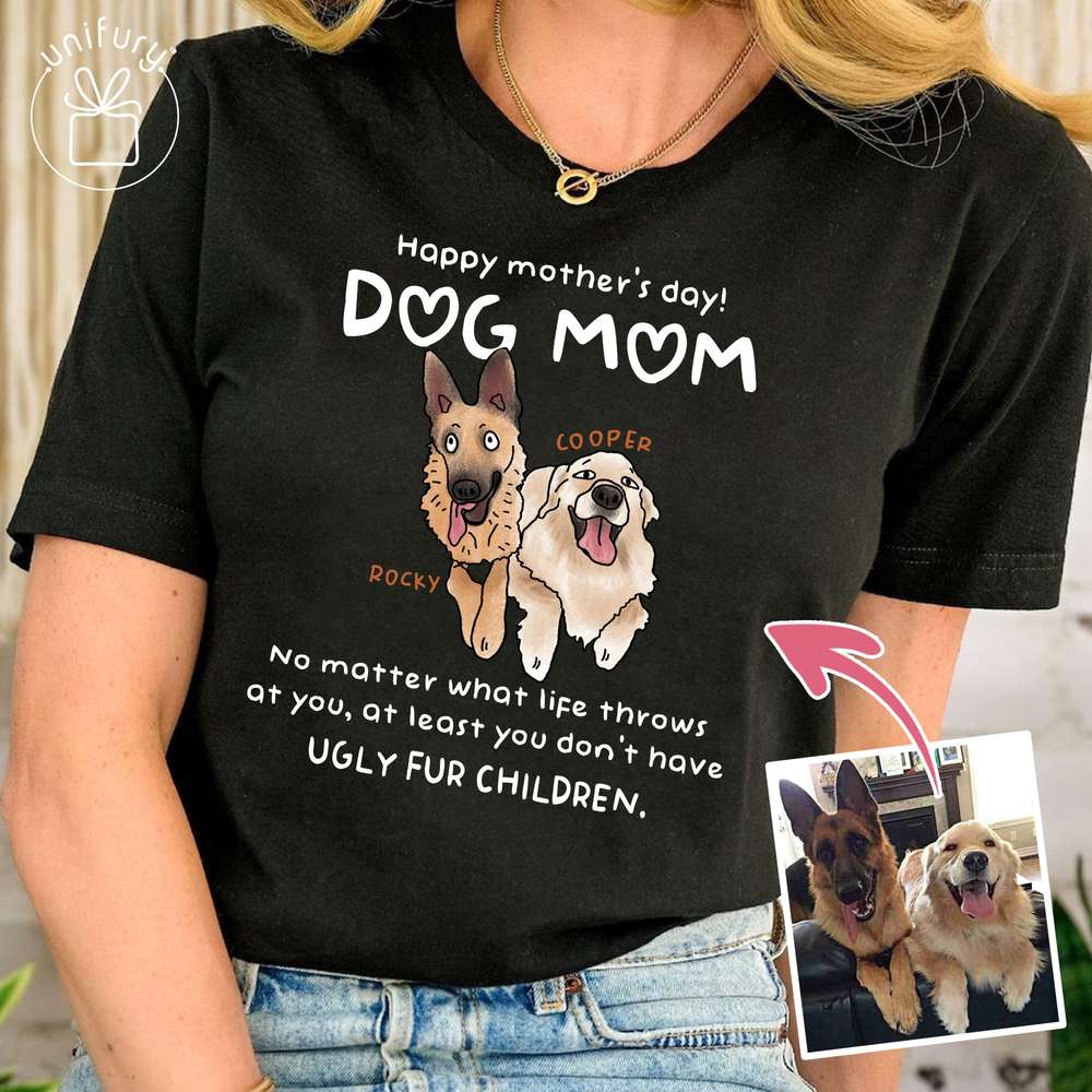 No Matter What Life Throws At You Ugly Colored T-shirt For Mom