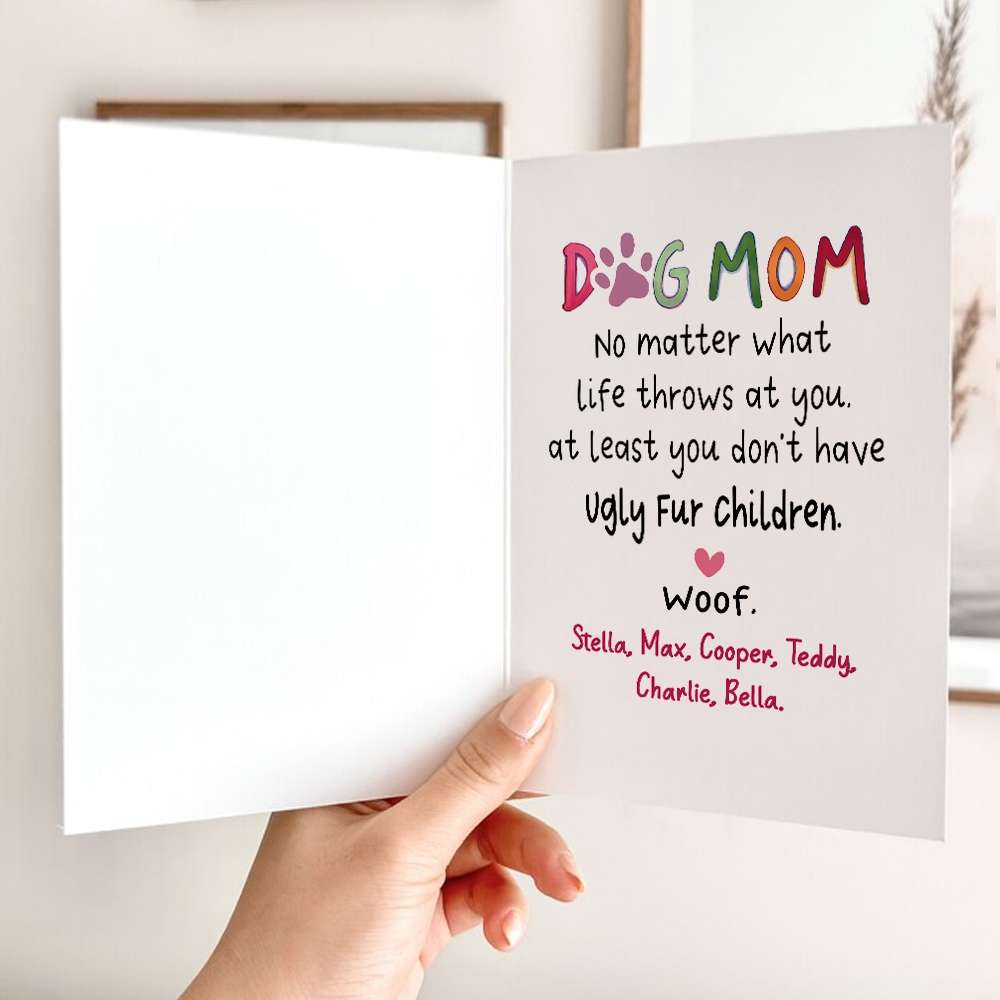 At Least You Don't Have Ugly Fur Children Folded Greeting Card