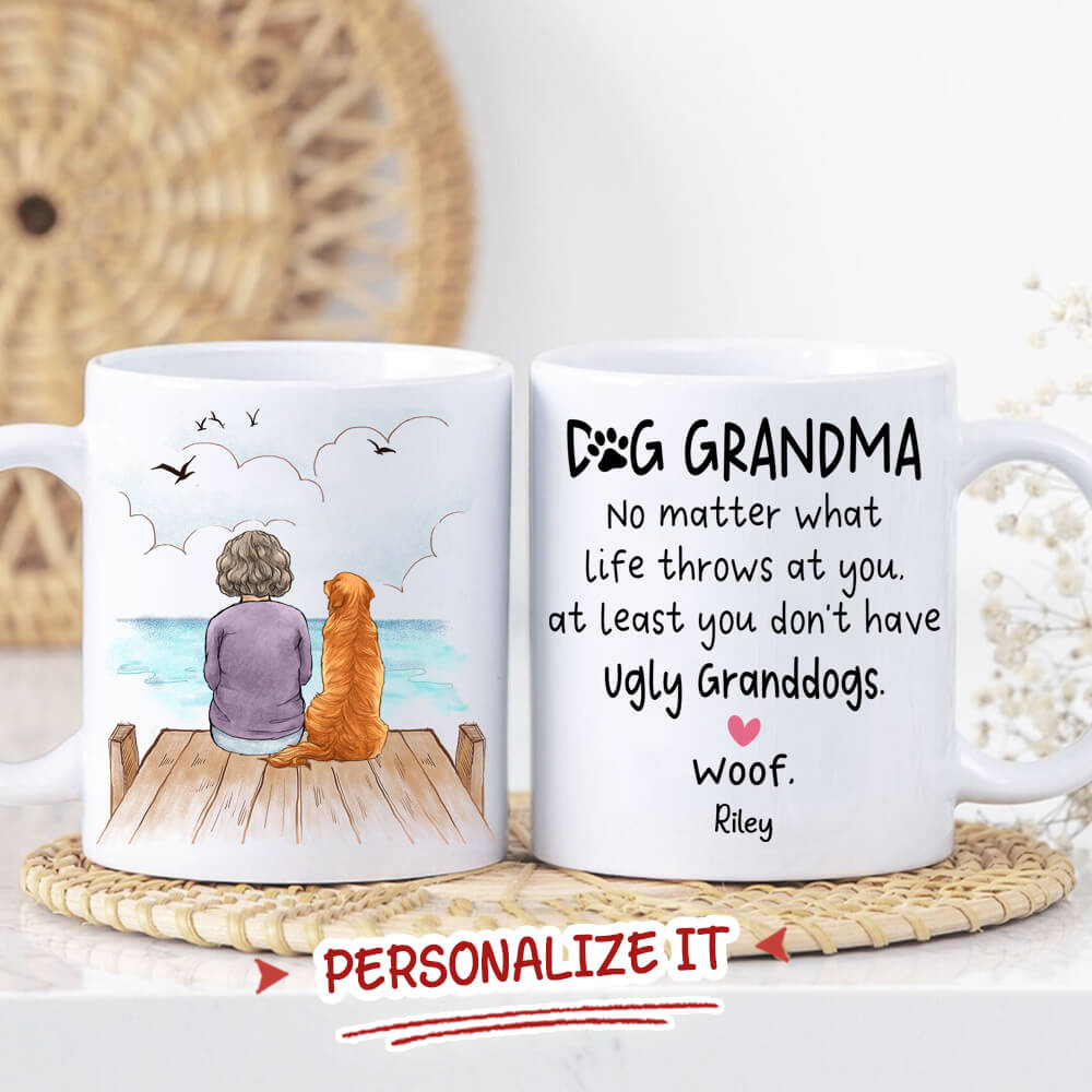 Personalized Dog Grandma Coffee Mug - Gifts For Dog Lovers - At Least You Don't Have Ugly Granddogs - Wooden Dock