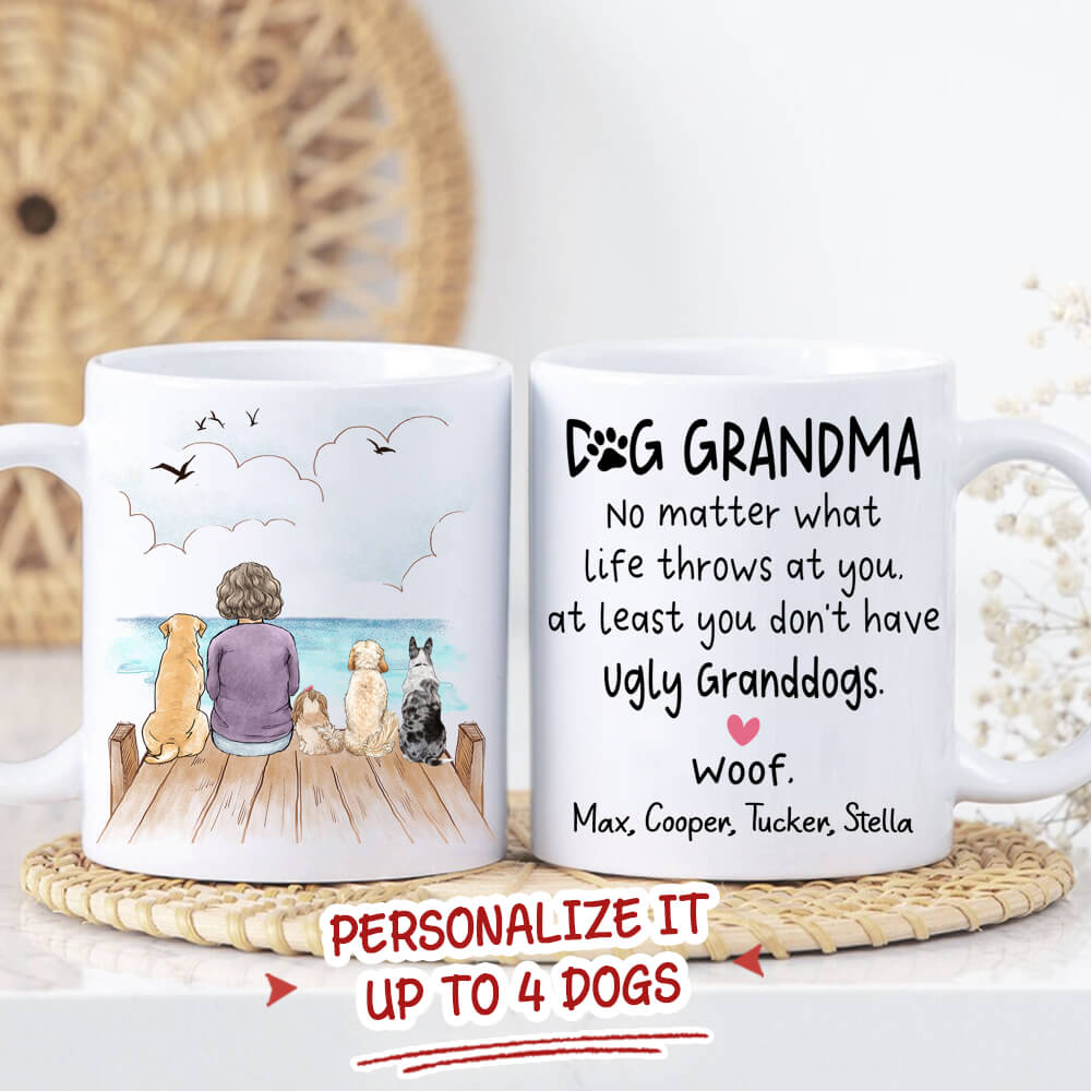 Personalized Dog Grandma Coffee Mug - Gifts For Dog Lovers - At Least You Don't Have Ugly Granddogs - Wooden Dock