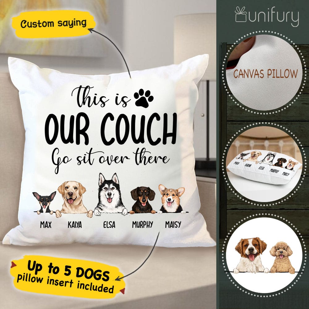 Personalized dog Throw Pillow, This is our couch go sit over there