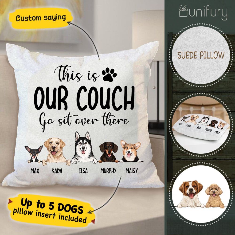 Personalized dog Throw Pillow, This is our couch go sit over there
