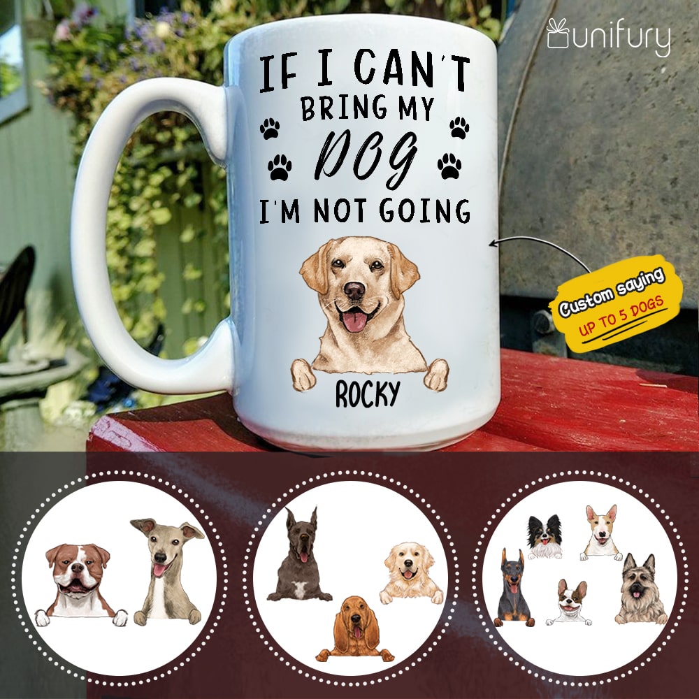 If I can't bring my dog I'm not going - 15oz mug