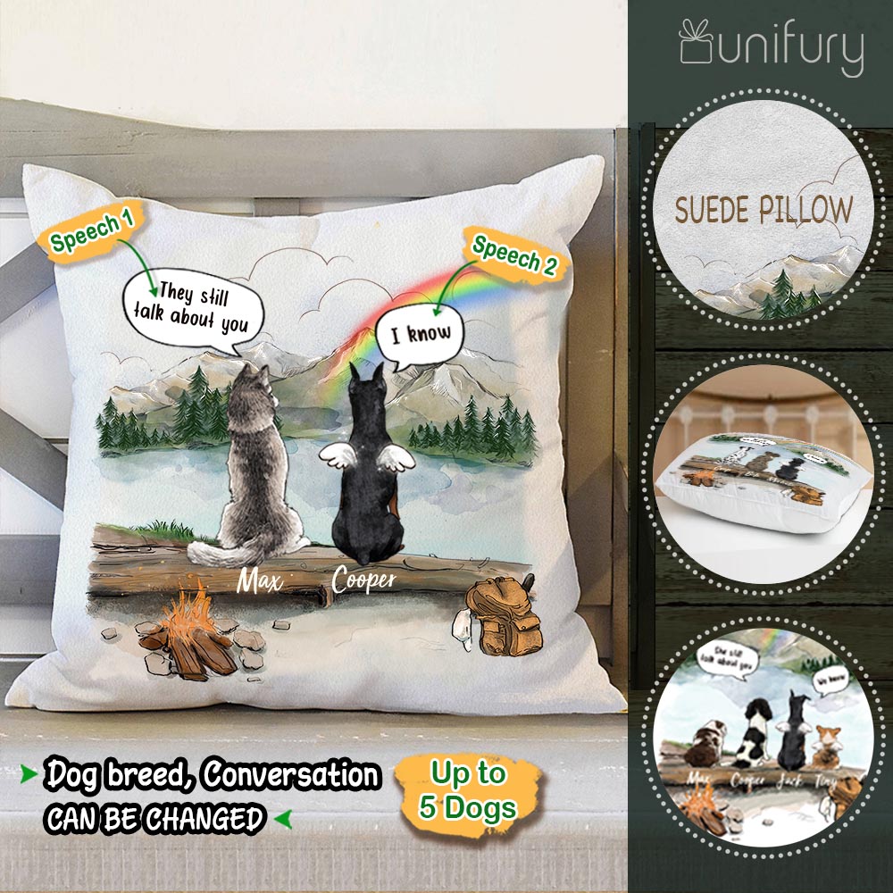 suede pillow with dogs saying they still talk about you i know - dog memorial gift - mountain view - Unifury